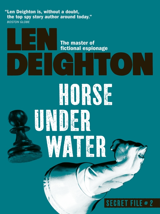 Title details for Horse Under Water by Len Deighton - Available